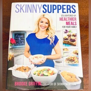 Brooke Griffin Skinny Suppers 125 Lightened-Up Healthy Meals Hardcover Cookbook